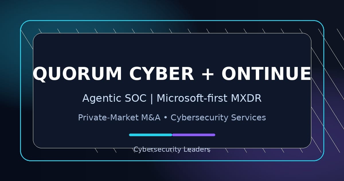 Quorum Cyber kauft Ontinue: Warum Agentic SOC jetzt zum Private-Equity-Test für Cybersecurity-Services wird
