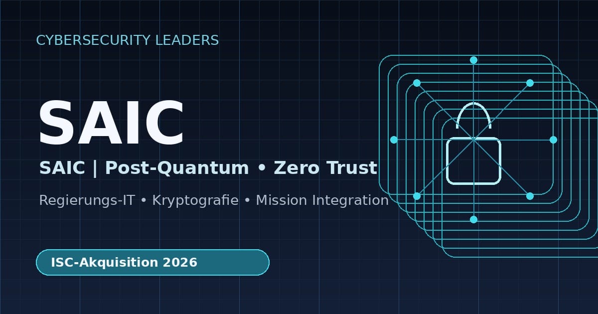 SAIC kauft ISC: Warum Post-Quantum-Security jetzt zum Regierungs-IT-Investmentcase wird